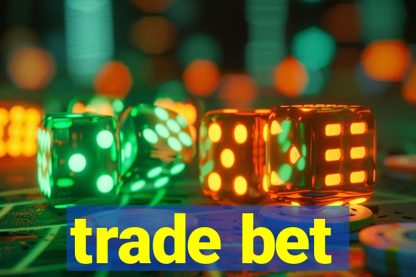 trade bet